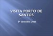 Visita Porto de Santos 1º semestre 2010