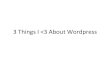 3 Things I Love About Wordpress