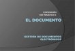 GESTION DE DOCUMENTOS ELECTRONICOS EJE TEMATICO 1