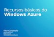 Windows Azure 2/8 - Recursos básicos do Windows Azure