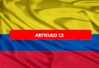 Articulo12 constitución colombiana