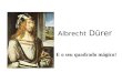 Albrecht Durer - O quadrado mágico