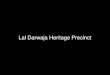 Lal darwaja heritage precinct presentation