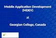Mobile Application Development (MDEV) at Georgian College