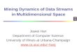 Mining Dynamics of Data Streams in Multidimensional Space 