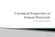 Chemical properties of dental materials