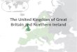 The United Kingdom of GreatBritain and Northern Ireland