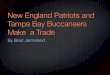 Brad Jermeland patriots buccaneers trade blog