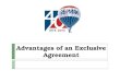Advantages of an Exclusive Agreement