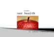 Science 6th Unit 1 Our Health by Daniel Lindholm