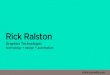 Rick Ralston  |  Graphics + Technology + Automation