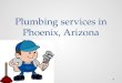 Plumbing services in phoenix, arizona 225 224 2999