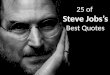25 Best Quotes From Steve Jobs