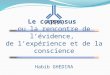 Consensus : Évidence, Expérience & Conscience