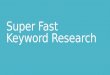 Super fast keyword research