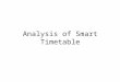Analysis of smart timetable