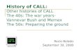 Other histories of CALL, the 40s and the 50s