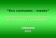 Eco costumes   masks