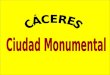 Cáceres monumental