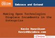 OSCON 2008: Embrace and Extend: Making Open Technologies Displace Incumbents in the Enterprise