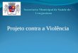 Projeto contra violência 2003