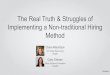 The Real Truth & Struggles of Implementing a Non-traditional Hiring Methods | Talent Connect London 2014