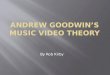 Andrew goodwin’s Theory of Music Video's