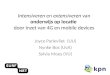 Intensiveren en extensiveren van onderwijs op locatie door inzet van 4G en mobile devices - Sylvia Moes, Joyce Parlevliet, Nynke Bos - OWD14