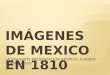 Imágenes de mexico en 1810
