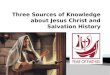 07   jun 2013  sources of knowledge about jesus christ and salvation history