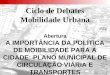 Import¢ncia do Plano Municipal de Mobilidade e Transportes  -  2004