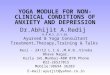 YOGA MODULE FOR NON-CLINICAL CONDITIONS OF ANXIETY AND DEPRESSION