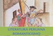 Literatura Peruana Romanticismo