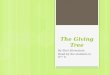 The giving tree By Shel Silverstein read by the students