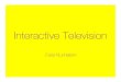 Interactive television (i tv)