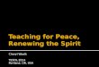 Teaching for Peace, Renewing the Spirit - TESOL 2014