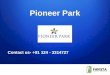 Pioneer Park Call Now @ +91 124-3314727 New Launch in Gurgaon