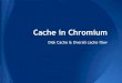 Cache in Chromium: Disk Cache