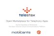 Open Marketplace for Telephony Apps, Telestax, Convergence, uFone - TADSummit 2014