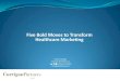 Five bold moves to transform healthcare marketing