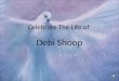 Celebrate the life of debi shoop