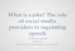 What is a joke? The role of social media providers in regulating speech
