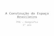 A construção do espaço brasileiro 4