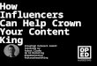 How Influencers Can Help Crown Your Content King