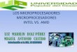 MICROPROCESADORES INTEL VS. AMD