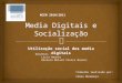 Utilização social dos media digitais