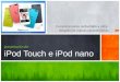 El iPod Touch e iPod Nano