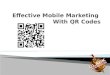 Tips for effective mobile marketing with qr codes