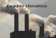 Cambio Climático y Protocolo de Kioto
