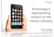 Athletic Business 2013 - San Diego -  Technology's Approaching Impact on the Fitness Industry